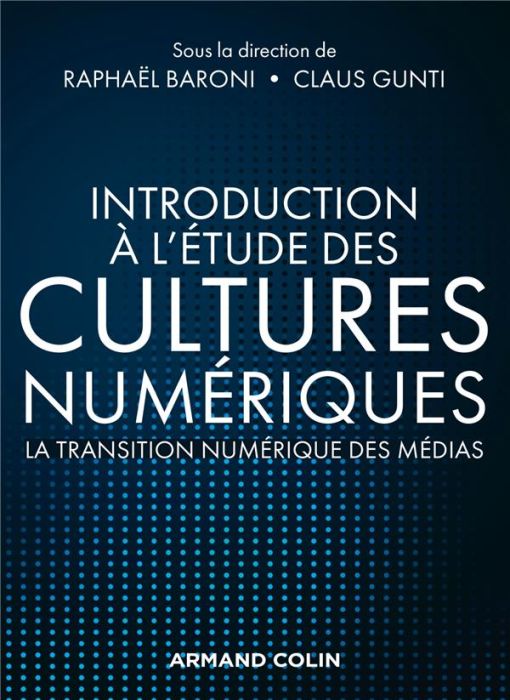 Emprunter Introduction à l'étude des cultures numériques. La transistion numérique des médias livre
