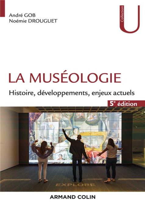 Emprunter La muséologie. Histoire, développements, enjeux actuels, 5e édition livre