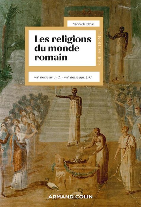 Emprunter Les religions du monde romain. VIIIe s. av. J.-C. - VIIIe s. apr. J.-C. livre