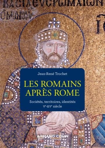 Emprunter Les Romains après Rome. Sociétés, territoires et identités (Ve-XVe siècle) livre