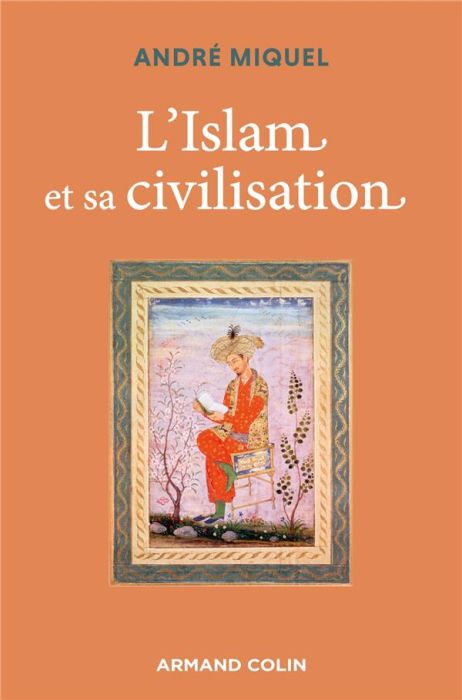 Emprunter L'Islam et sa civilisation. 8e édition livre