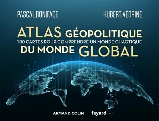 Emprunter Atlas géopolitique du monde global. 100 cartes pour comprendre un monde chaotique livre