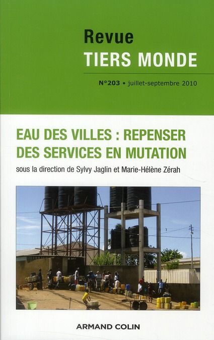 Emprunter Revue Tiers Monde N° 203, Juillet-Septembre 2010 : Eau des villes : repenser des services en mutatio livre
