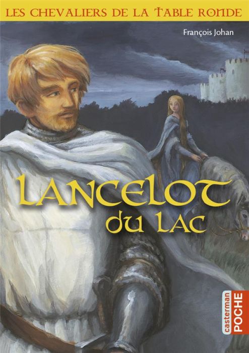 Emprunter Les chevaliers de la Table ronde : Lancelot du lac livre