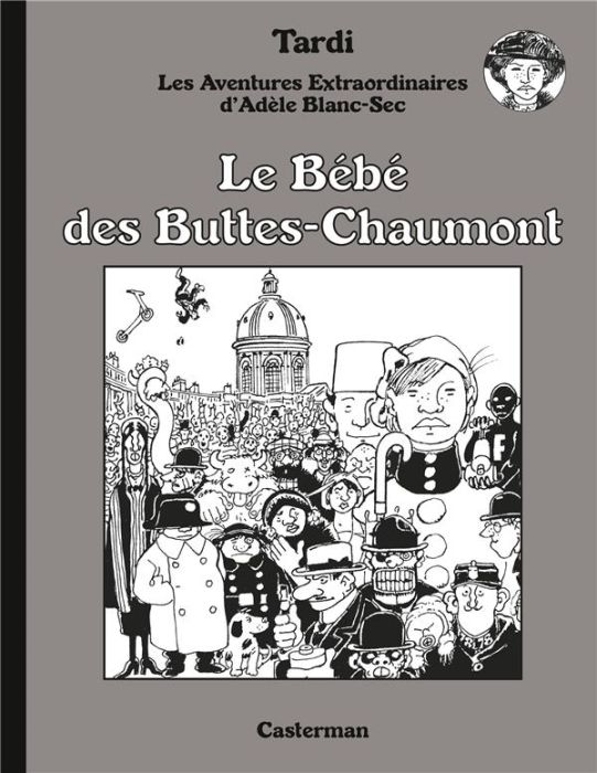 Emprunter Aventures Extraordinaires d'Adèle Blanc-Sec Tome 10 Le Bébé des Buttes-Chaumont. Edition spéciale livre