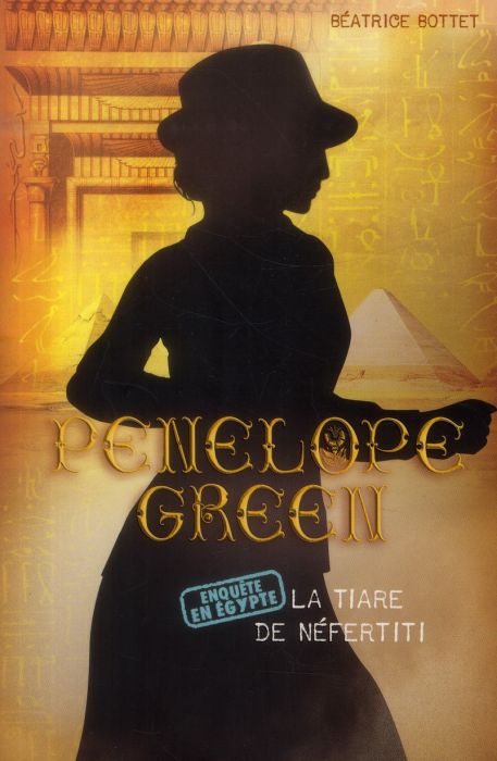 Emprunter Pénélope Green Tome 4 : La tiare de Néfertiti livre