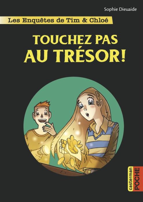Emprunter Les enquêtes de Tim et Chloé : Touchez pas au trésor ! livre