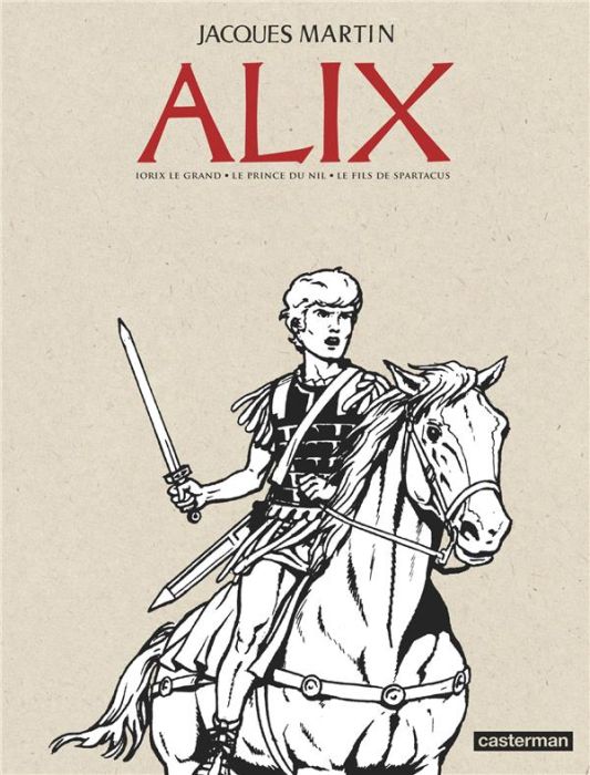 Emprunter Alix Recueil Tome 2 : Iorix le grand %3B Le prince du Nil %3B Les fils de Spartacus livre