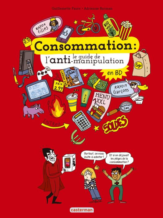 Emprunter Consommation : le guide de l'anti-manipulation en BD livre