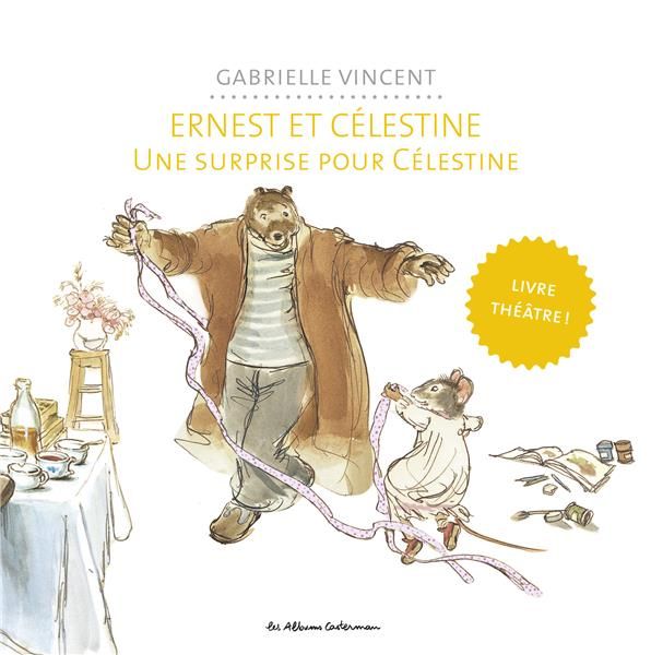 Emprunter Ernest et Célestine : Une surprise pour Célestine. Livre théâtre livre