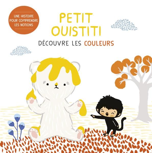 Emprunter Petit Ouistiti découvre les couleurs livre