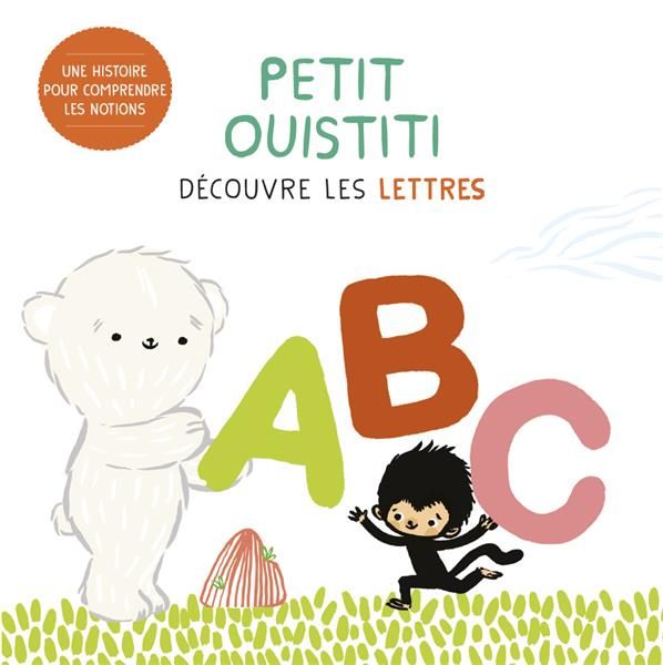 Emprunter Petit Ouistiti découvre les lettres livre