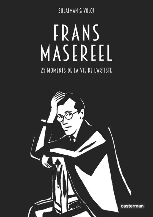 Emprunter Frans Masereel. 25 moments de la vie de l'artiste livre