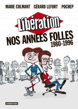 Emprunter Libération. Nos années folles, 1980-1996 livre