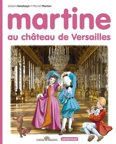 Emprunter Martine : Martine au château de Versailles livre