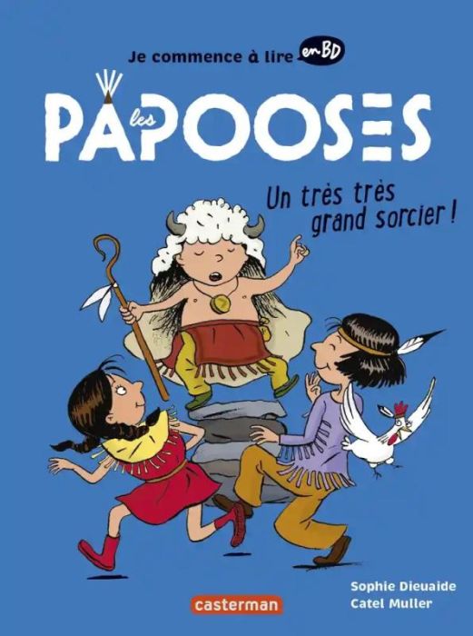 Emprunter Les Papooses : Un très très grand sorcier ! livre