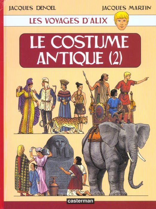 Emprunter Les voyages d'Alix : Le costume antique. Tome 2 livre