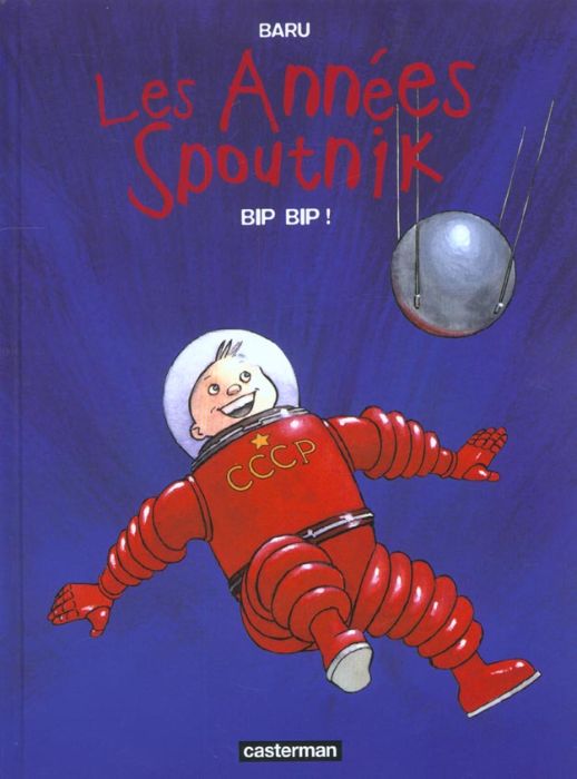 Emprunter Les années Spoutnik Tome 3 : Bip Bip ! livre