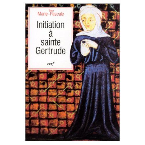 Emprunter Initiation à sainte Gertrude d'Helfta livre