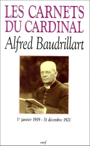 Emprunter Les carnets du cardinal Alfred Baudrillart. 1er janvier 1919-31 décembre 1921 livre