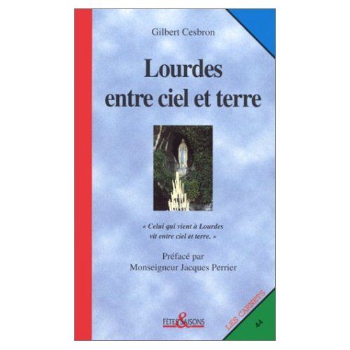 Emprunter Lourdes entre ciel et terre livre