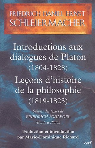 Emprunter Introductions aux dialogues de Platon (1804-1828) Leçons d'histoire de la philosophie (1819-1823). S livre