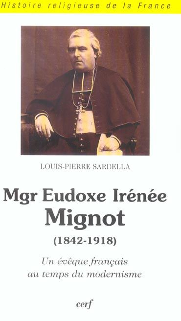 Emprunter Mgr Eudoxe Irénée Mignot (1842-1918). Un évêque français au temps du modernisme livre