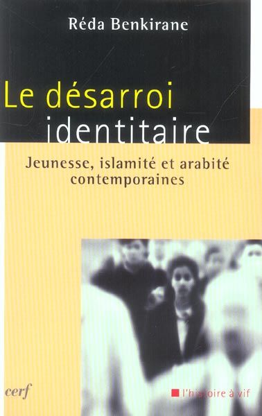 Emprunter Le désarroi identitaire. Jeunesse, islamité et arabité contemporaines livre