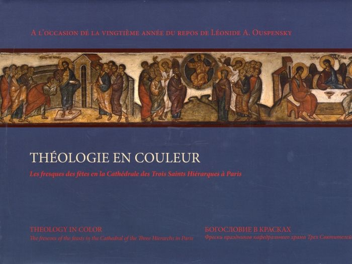 Emprunter Théologie en couleur. Les fresques des fêtes en la Cathédrale des Trois Saints Hiérarques à Paris livre