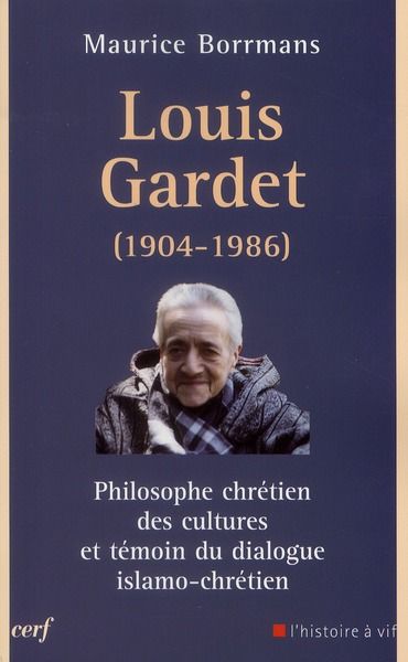 Emprunter Louis Gardet. Philosophe chrétien des cultures et témoin du dialogue islamo-chrétien (1904-1986) livre