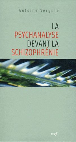 Emprunter La psychanalyse devant la schizophrénie livre