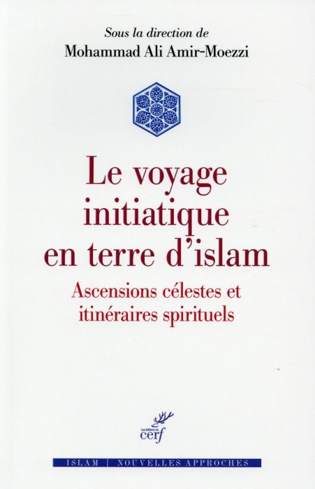 Emprunter Voyage initiatique en terre d'islam. Ascensions célestes et itinéraires spirituels livre