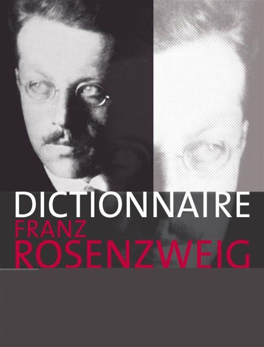 Emprunter Le Dictionnaire Franz Rosenzweig. Une étoile dans le siècle livre