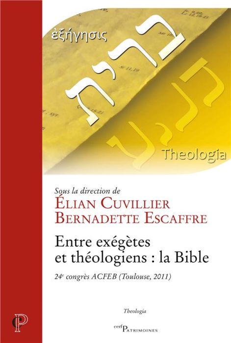 Emprunter Entre exégètes et théologiens : la Bible livre