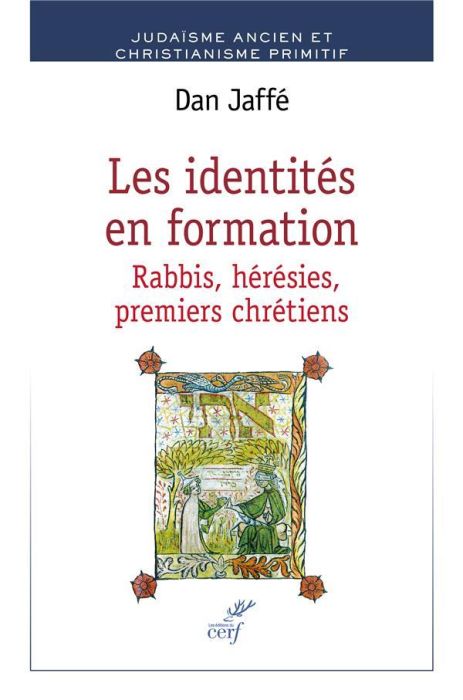 Emprunter Les identités en formation. Rabbis, hérésies, premiers chrétiens livre