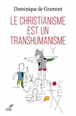 Emprunter Le christianisme est un transhumanisme livre
