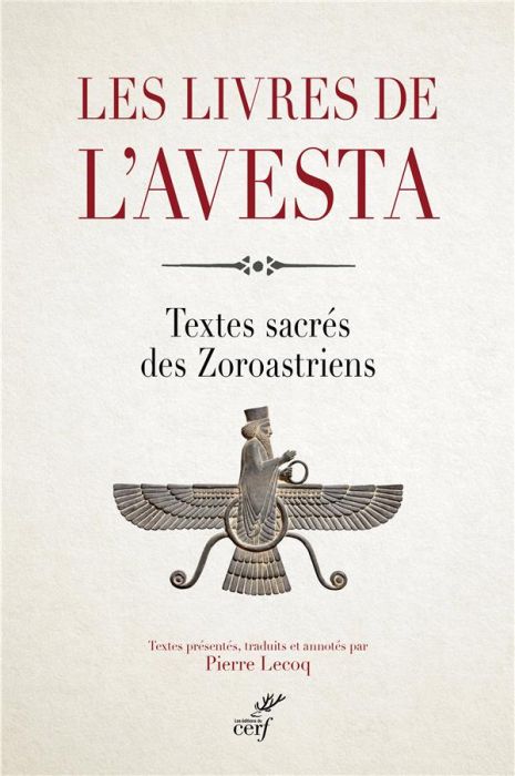 Emprunter Les livres de l'Avesta. Les textes sacrés des Zoroastriens ou Mazdéens livre