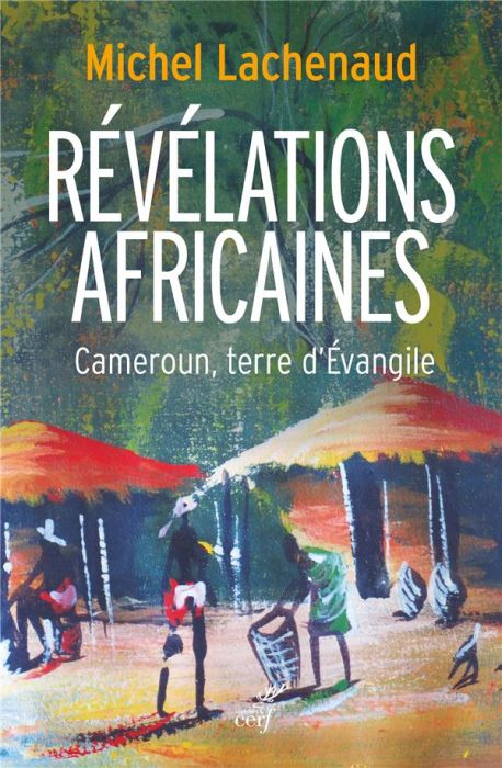 Emprunter Révélations africaines. Cameroun, terre d'Evangile livre