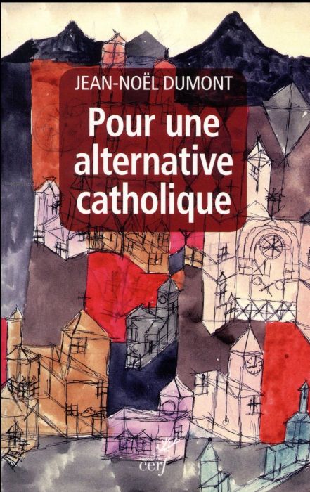 Emprunter Pour une alternative catholique. Suivi de trois études sur Montalembert, Péguy, Cavanaugh livre