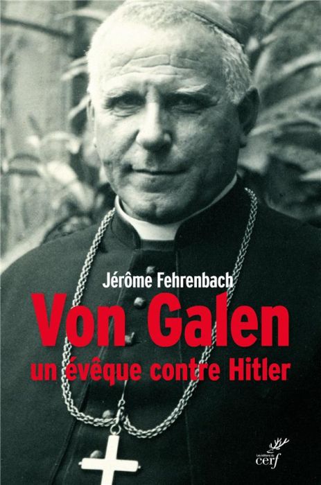 Emprunter Von Galen. Un évêque contre Hitler livre