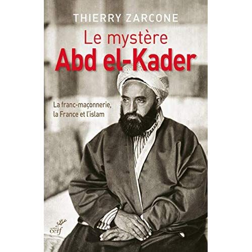 Emprunter Le mystère Abd El-Kader. La franc-maçonnerie, la France et l'islam livre