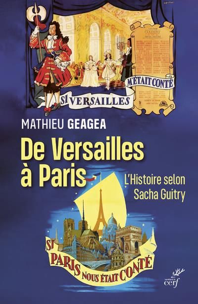 Emprunter De Versailles à Paris. L'histoire selon Sacha Guitry livre