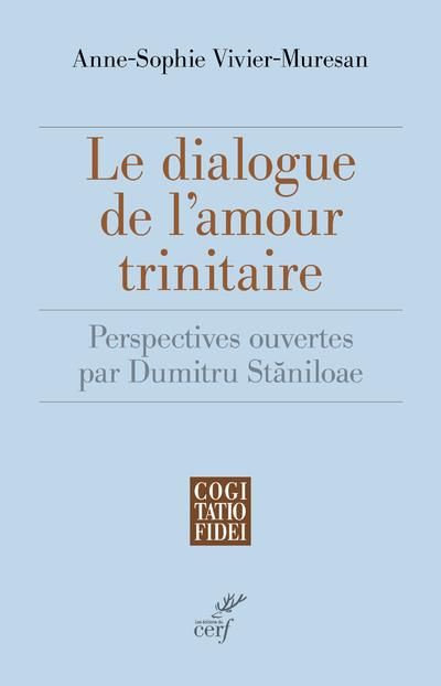 Emprunter Le dialogue de l'amour trinitaire. Perspectives ouvertes par Dumitru Staniloae livre