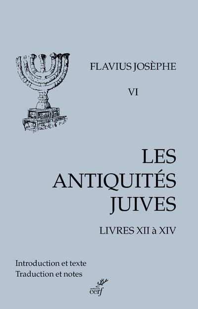 Emprunter Les Antiquités juives. Volume 6, Livres XII à XIV, Edition bilingue français-grec ancien livre