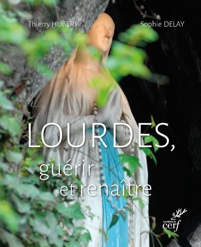 Emprunter Lourdes, guérir et renaître livre