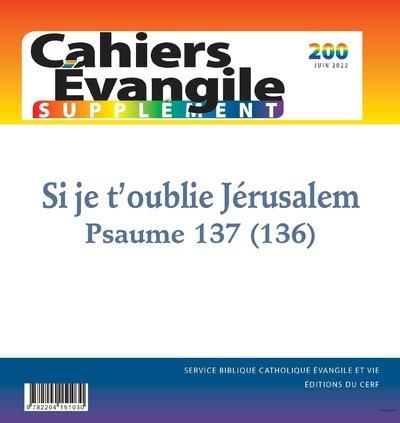 Emprunter Supplément aux Cahiers Evangile N° 200, juin 2022 : Si je t'oublie Jérusalem. Psaume 137 (136) livre