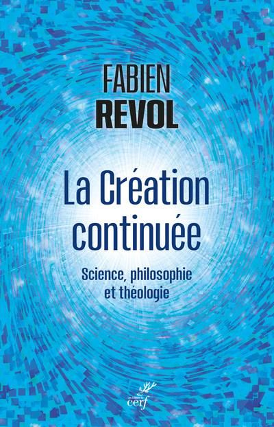 Emprunter La Création continuée. Science, philosophie et théologie livre