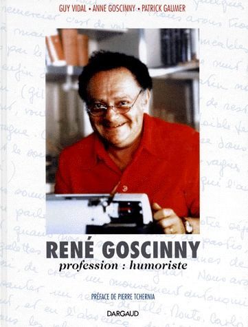 Emprunter René Goscinny. Profession, humoriste livre