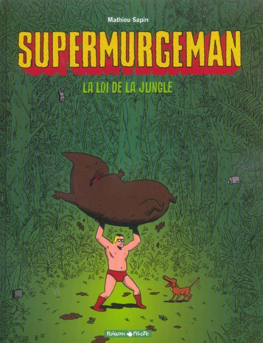 Emprunter Supermurgeman Tome 1 : La loi de la Jungle livre