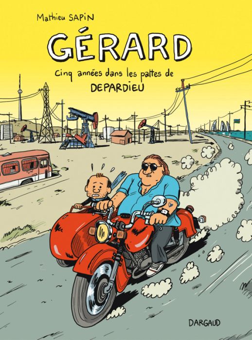Emprunter Gérard. Cinq années dans les pattes de Depardieu livre
